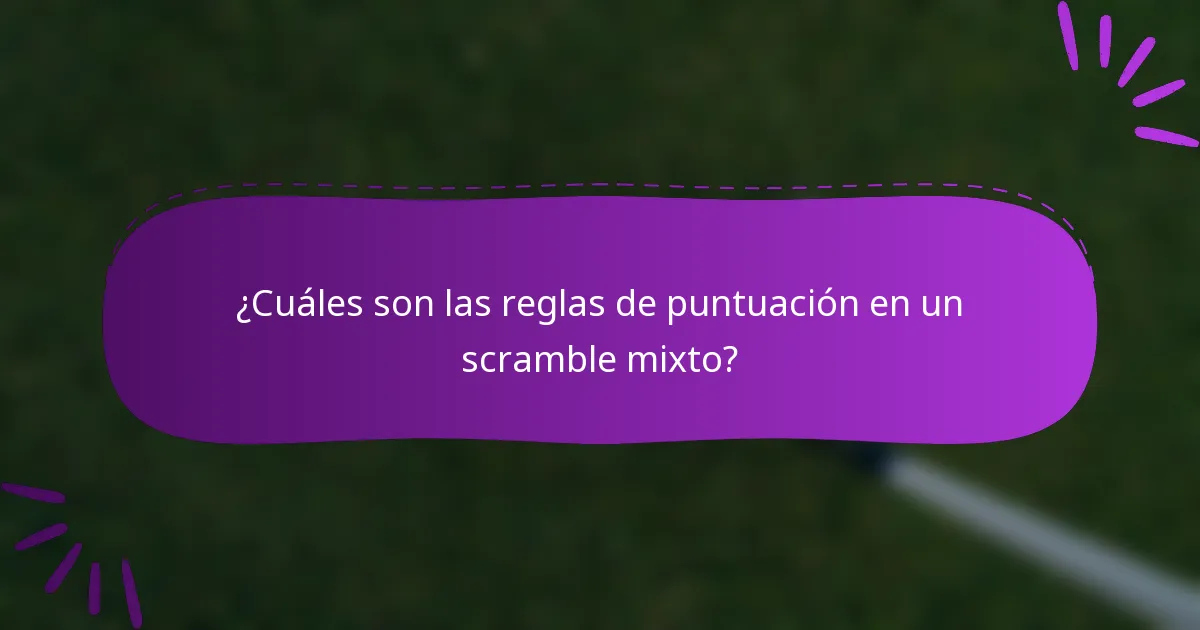 ¿Cuáles son las reglas de puntuación en un scramble mixto?